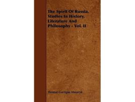 Livro The Spirit Of Russia Studies In History Literature And Philosophy Vol II de Thomas Garrigue Masaryk (Inglês)