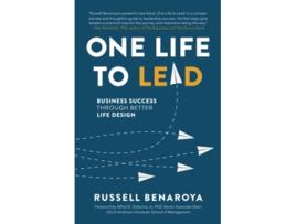 Livro One Life to Lead Business Success Through Better Life Design de Russell Benaroya (Inglês)