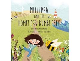 Livro Philippa and The Homeless Bumblebee de David Greaves (Inglês)