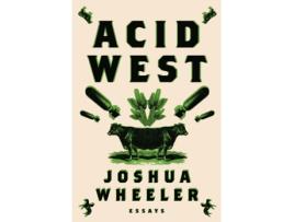 Livro Acid West de Joshua Wheeler (Inglês)