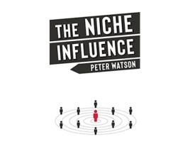Livro The Niche Influence For people who are chasing something bigger than themselves de Peter Watson (Inglês)