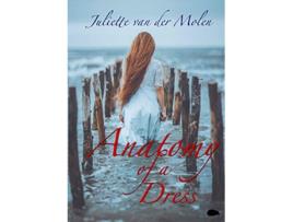 Livro Anatomy of A Dress de Juliette van der Molen (Inglês)