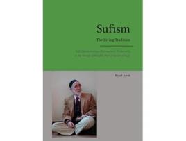 Livro Sufism The Living Tradition Sufi Epistemology Encounters Modernity in the Tariqa of Shaykh Abd alQadir alSufi de Riyad Asvat (Inglês)