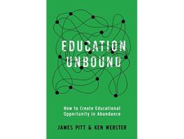 Livro Education Unbound How to Create Educational Opportunity in Abundance de Ken Webster (Inglês)