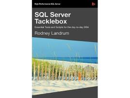 Livro SQL Server Tacklebox Essential Tools and Scripts for the DayToDay DBA de Rodney Landrum (Inglês)