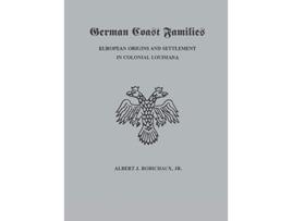 Livro German Coast Families de Alberrt J Robichaux (Inglês - Capa Dura)