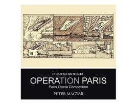 Livro Operation Paris Paris Opera Competition de Peter Magyar (Inglês)