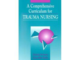 Livro Comprehensive Curriculum for Trauma Nursing Jones and Bartlett Series in Nursing de Elizabeth W Bayley Turcke Bayley (Inglês)