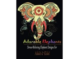 Livro Adorable Elephant Adult kids Stress Relieving Elephant designs de Mainland Publisher (Inglês)