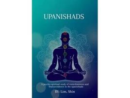 Livro A psychospiritual study of consciousness and transcendence in the Upanishads de Lim Shin (Inglês)