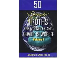 Livro 50 Simple Truths For A Complex And Covid19 World de Andrew Singleton Jr (Inglês)