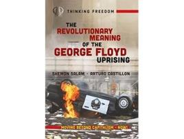 Livro The Revolutionary Meaning of the George Floyd Uprising de Shemon Salam Arturo Castillon (Inglês)