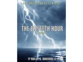Livro The Eleventh Hour A Chevah Mythos Story de Tyron W C Robinson II (Inglês)