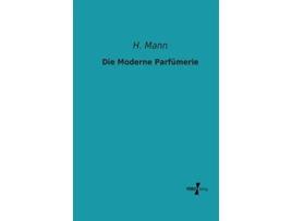 Livro Die Moderne Parfümerie German Edition de H Mann (Alemão)