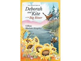 Livro The Adventures of Deborah and Kite at the Big River de Gillian P BlackahKingsley (Inglês)