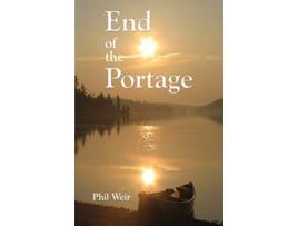 Livro End of the Portage A Canoe Memoir de Phil Weir (Inglês)