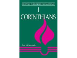 Livro 1 Corinthians Believers Church Bible Commentary de Dan Nighswander (Inglês)