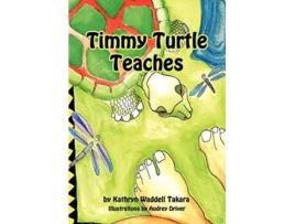 Livro Timmy Turtle Teaches de Kathryn Waddell Takara (Inglês)