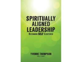 Livro Spiritually Aligned Leadership de Yvonne Thompson (Inglês)