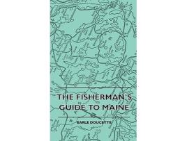 Livro The Fishermans Guide to Maine de Earle Doucette (Inglês)