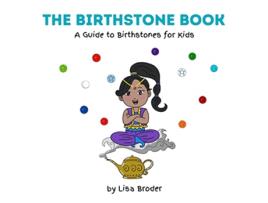 Livro The Birthstone Book A Guide to Birthstones for Kids de Lisa Broder (Inglês)