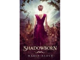 Livro Shadowborn de Maren Alder (Inglês)