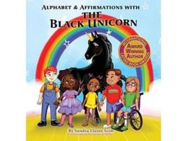 Livro Alphabet Affirmations with The Black Unicorn The Magical Confidence de Sandra Elaine Scott (Inglês)