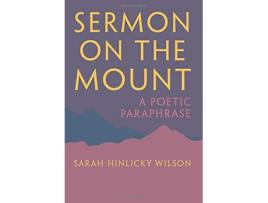 Livro Sermon on the Mount A Poetic Paraphrase de Sarah Hinlicky Wilson (Inglês)