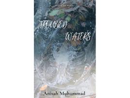 Livro Troubled Waters de Anisah Muhammad (Inglês)