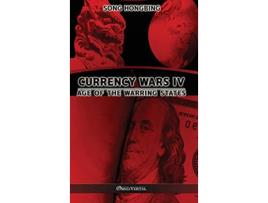 Livro Currency Wars IV Age of the Warring States de Song Hongbing (Inglês)