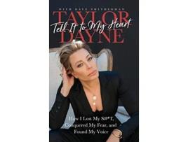Livro Tell It to My Heart How I Lost My ST Conquered My Fear and Found My Voice de Taylor Dayne (Inglês)