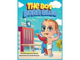 Livro The Boy Born Blue A Story of a CHD Superhero de Lena Hanna (Inglês)