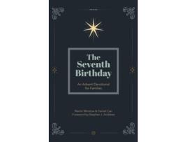 Livro The Seventh Birthday An Advent Devotional for Families de Martin Winslow Daniel Carr (Inglês)
