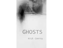 Livro Ghosts de Nick Conroy (Inglês)