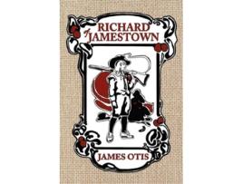 Livro Richard of Jamestown A Story of Virginia Colony de James Otis (Inglês)