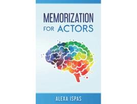 Livro Memorization for Actors Psychology for Actors Series de Alexa Ispas (Inglês)