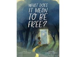 Livro What Does It Mean to Be Free de Laura Lington (Inglês)