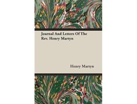 Livro Journal And Letters Of The Rev Henry Martyn de Henry Martyn (Inglês)