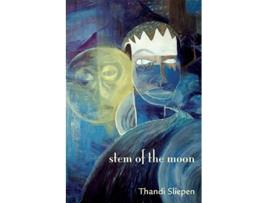 Livro Stem of the Moon de Thandi Sliepen (Inglês)