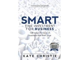 Livro SMART Time Investment for Business 128 ways the best in business use their time de Kate Christie (Inglês)