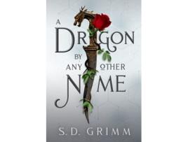 Livro A Dragon by Any Other Name de SD Grimm (Inglês)