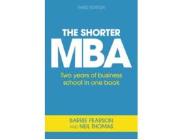 Livro The Shorter MBA Two years of business school in one book de Neil Thomas Barrie Pearson (Inglês)