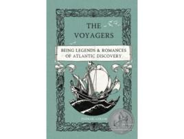 Livro The Voyagers Being Legends and Romances of Atlantic Discovery de Padraic Colum (Inglês)