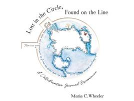 Livro Lost in the Circle Found on the Line A Collaborative Journal Experience de Maria C Wheeler (Inglês)
