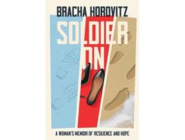 Livro Soldier On A Womans Memoir of Resilience and Hope de Bracha Horovitz (Inglês)