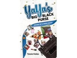Livro YaYas Big Black Purse Drama of a Greek Mama de Tassie Kalas (Inglês)