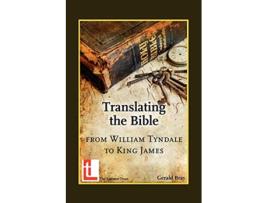 Livro Translating the Bible From William Tyndale to King James de Gerald Bray (Inglês)