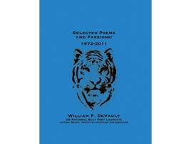 Livro Selected Poems and Passions 19722011 de William F DeVault (Inglês)