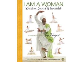 Livro I Am a Woman Creative Sacred InvincibleEssential Kriyas For Women In The Aquarian Age de Yogi Bhajan (Inglês)
