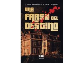 Livro Una Farsa Del Destino de Juan Carlos Fraccaroli Pereira (Português)